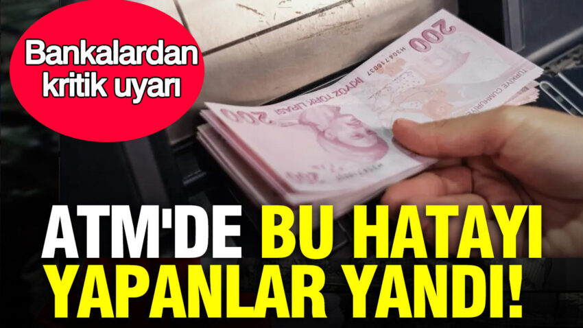 Atmde bu hatayi yapanlar yandi bankalardan 30 saniye uyarisi c45PrPGj