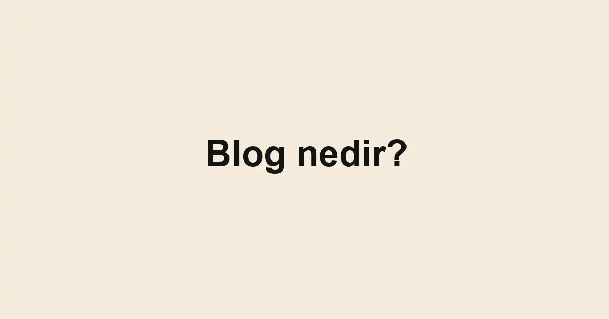 Blog nedir?
