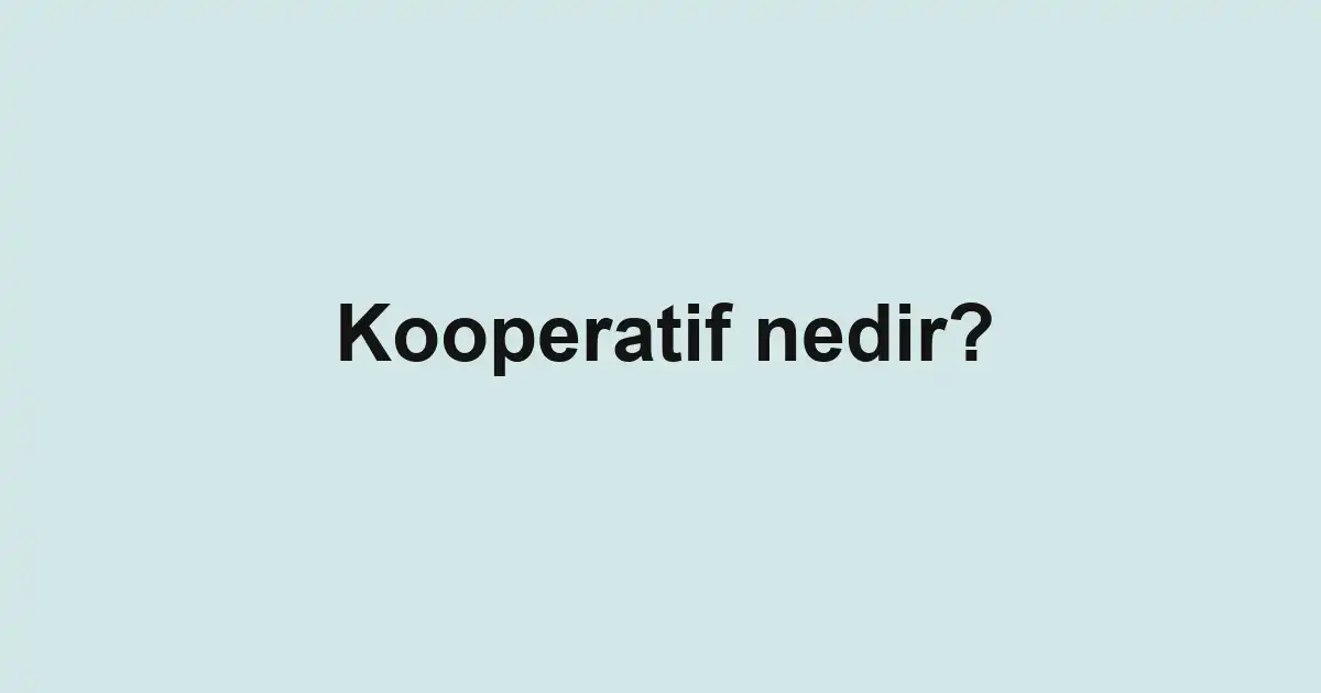 Kooperatif nedir?