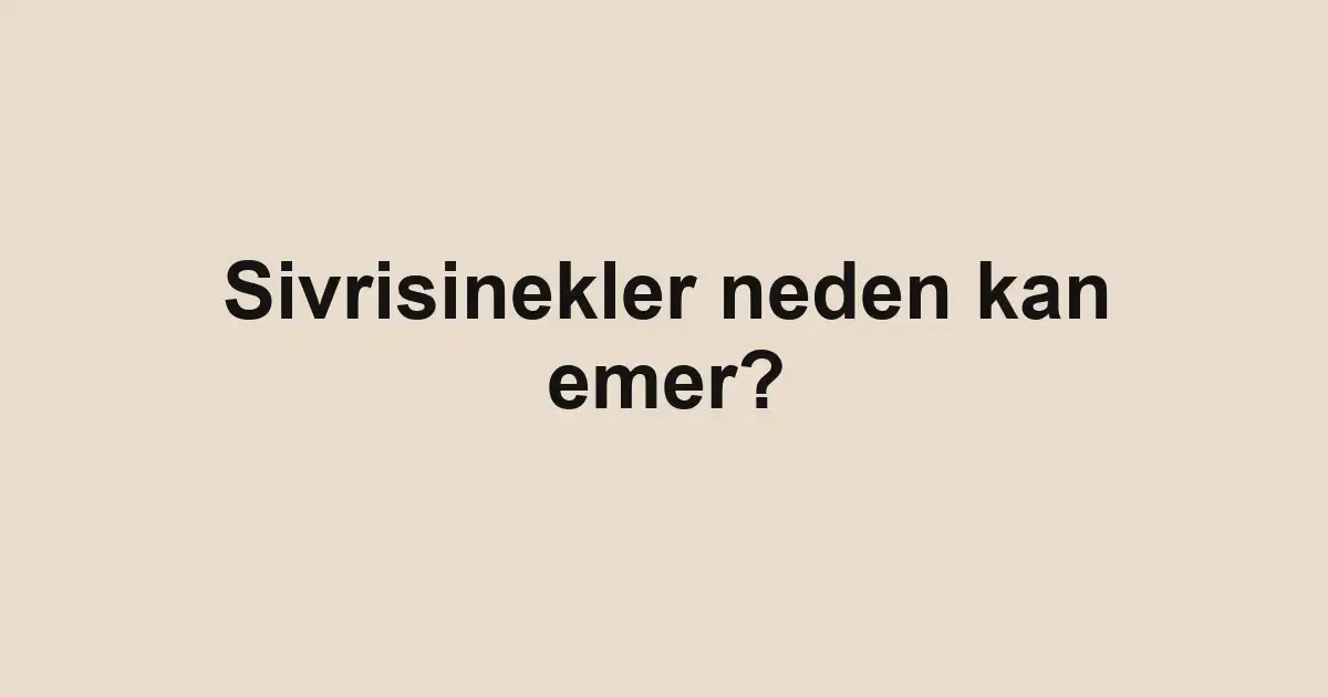 Sivrisinekler neden kan emer?
